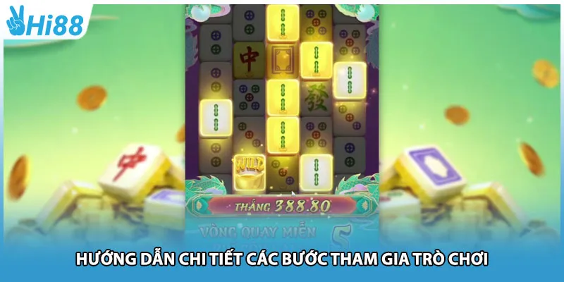 Hướng dẫn chi tiết các bước tham gia trò chơi