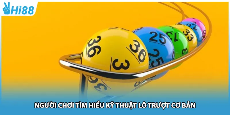 Người chơi tìm hiểu kỹ thuật lô trượt cơ bản