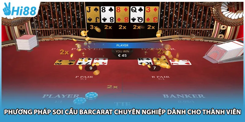 Phương pháp soi cầu Barcarat chuyên nghiệp dành cho thành viên